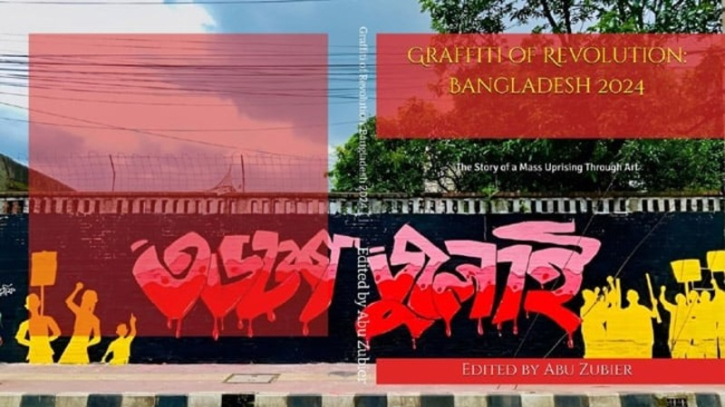 ’Graffiti of revolution: Bangladesh 2024’ launched